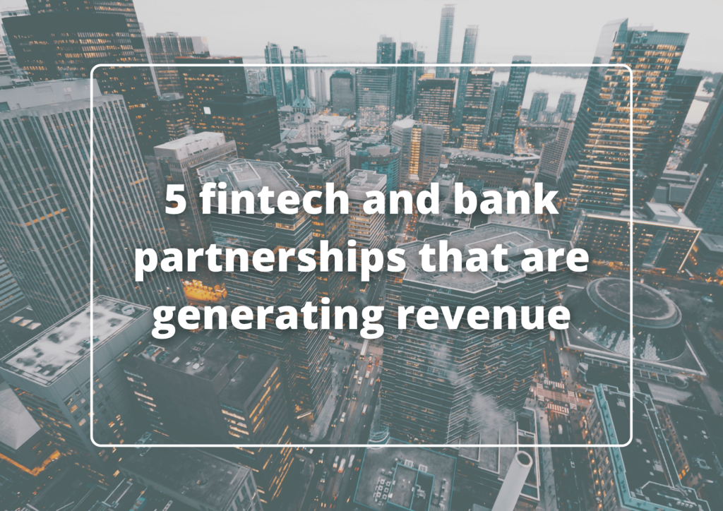 fintech and bank partnership generating revenue
